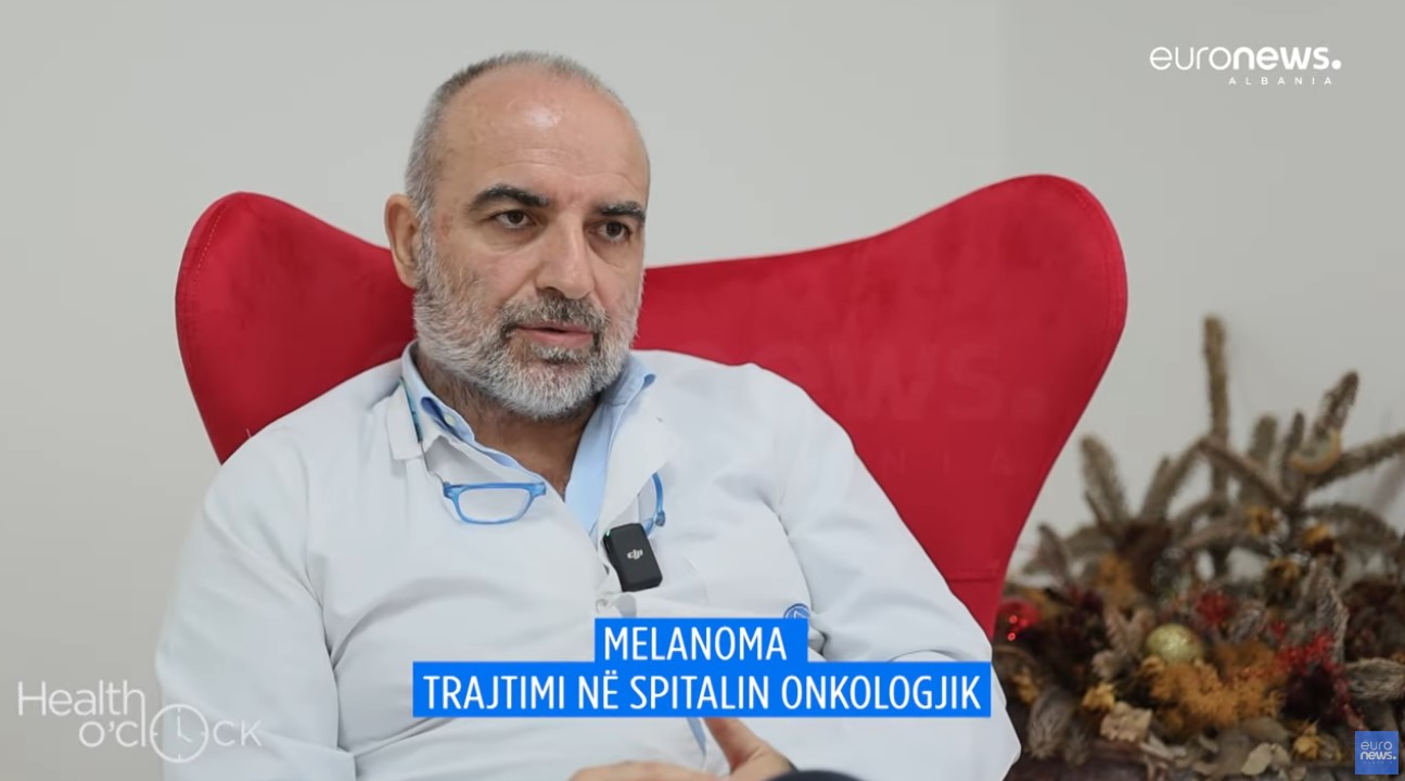 Çfarë është melanoma dhe si trajtohet  Dr  Helidon Nina shpjegon protokollet