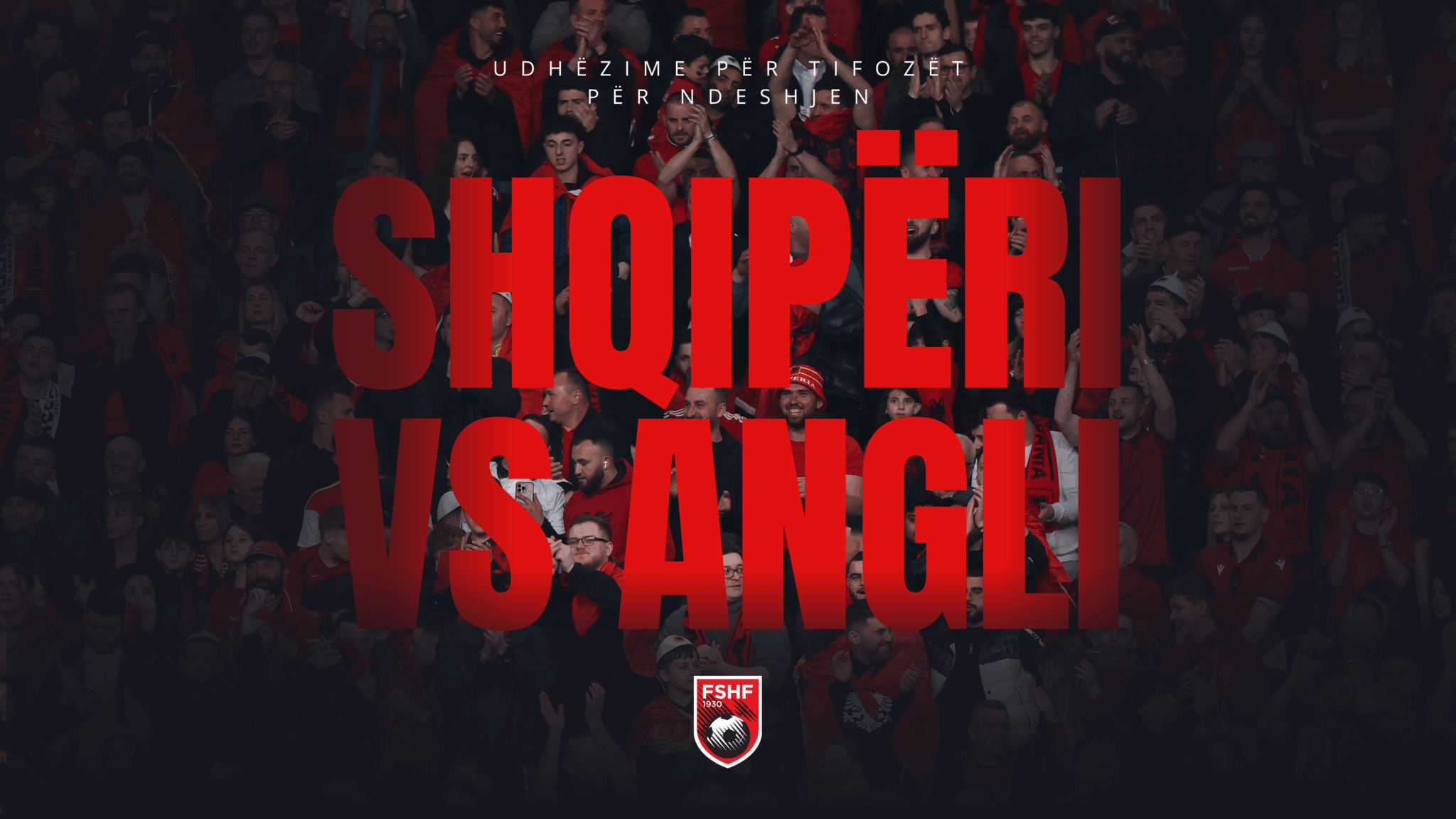 Ndeshja Shqipëri Angli  Policia e Shtetit dhe FSHF publikojnë udhëzimet për tifozët