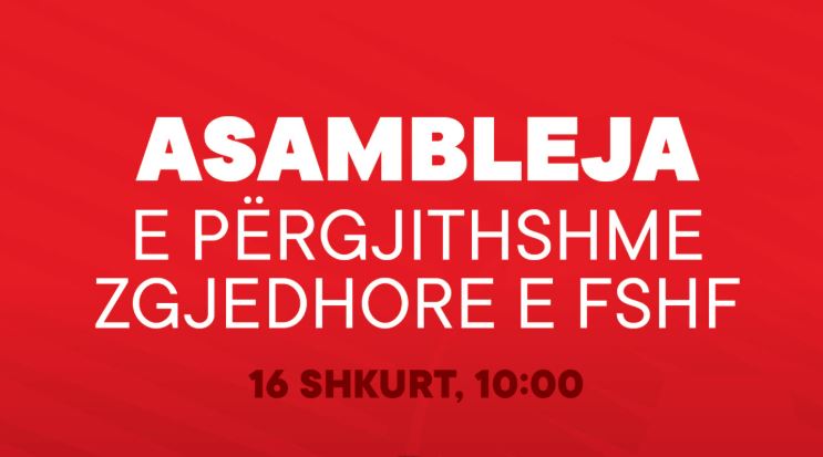 Zgjedhja e Presidentit dhe anëtarëve të KE së FSHF, nesër mbahet Asambleja e Përgjithshme Zgjedhore